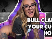Bull Claims Your Cuck Holes