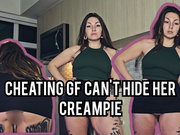 Cheating girlfriend can't hide her creampie WMV