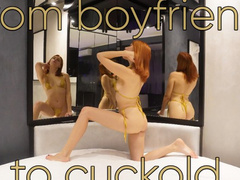 From boyfriend to cuckold