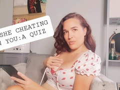 Is She Cheating: A Quiz