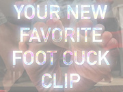 Your New Favorite Foot Cuck Clip (Custom)