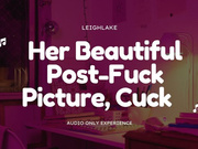 Her Beautiful Post-Fuck Picture Cuck - Cuckold MP3 Audio - LeighLake