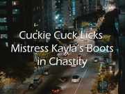 Cuckie licks Mistress Kayla's boots