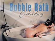 Bubble Bath Cuckolding