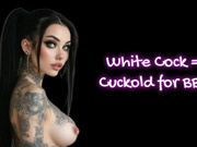 White Cock = Cuckold for BBC
