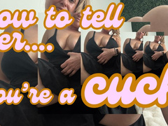 How to Tell Her you're a Cuck