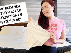 Your Brother Ratted You Out, Wedgie Tighty Whitie Nerd