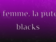 Ta femme, la pute à blacks