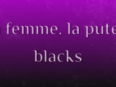 Ta femme, la pute à blacks
