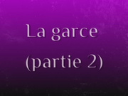 La garce - partie 2