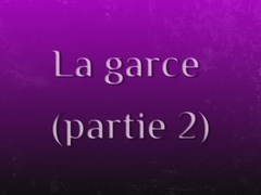 La garce - partie 2
