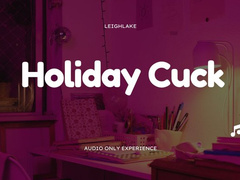 Holiday Cuck - MP3 Audio - LeighLake