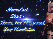 NeuroLock: Step 2 - Her Throne, His Playground, Your Humiliation