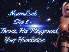 NeuroLock: Step 2 - Her Throne, His Playground, Your Humiliation