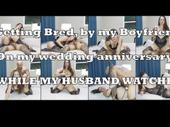 My cuckold husband watches me get bred on our anniversary