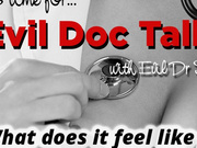 Evil Doc Talk - What Does it Feel Like to Take a Big Cock in Front of Your Husband?