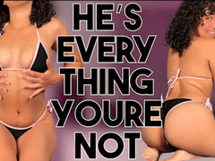 He's Everything You're Not - CUCKOLD, BETA HUMILIATION by Goddess Ada