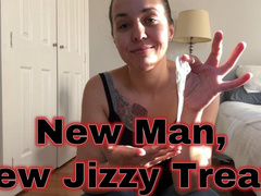 New Man, New Jizzy Treats