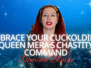 Embrace Your Cuckolding: Queen Mera's Chastity Command