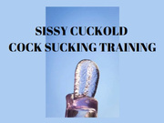 SISSY CUCKOLD COCK SUCKING TRAINING - Cuckold Training, Erotic Mind Melt