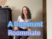 A Dominant Roommate