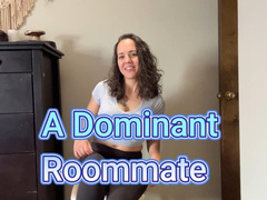 A Dominant Roommate