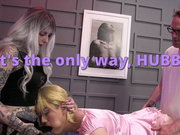 Its The Only Way Hubby