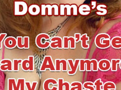 You Can’t Even Get Hard Anymore, My Chaste Little Cuck!