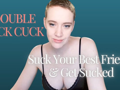 Double Suck Cuck - Cuck Sucks Best Friend's Cock (MOV)