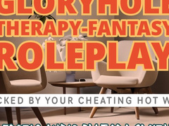 Gloryhole Therapy-Fantasy Roleplay Cucked By Your Hot Wife Humiliation Cuckold Erotic Audio