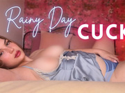 Rainy Day Cuck