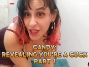 Candy: Revealing You're a Cuck - Part 1
