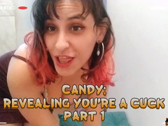 Candy: Revealing You're a Cuck - Part 1