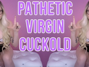 Pathetic Virgin Cuckold Remastered