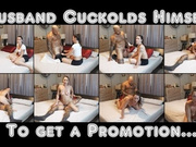 My Husband Cuckolds Himself for a Promotion