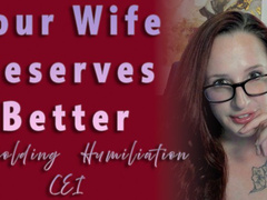 Your Wife Deserves Better