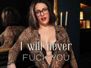 I Will Never Fuck You