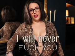 I Will Never Fuck You