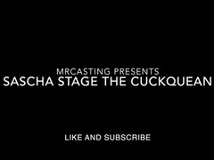 Sascha Stage the Cuckquean