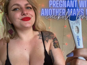 Cuckold Fantasy: Pregnant by Another Man!
