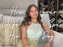 How your Wife Spends Her Day