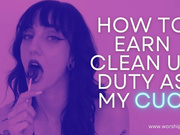 How To Earn Clean Up Duty As My Cuck