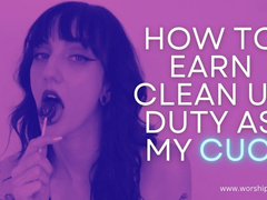 How To Earn Clean Up Duty As My Cuck