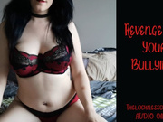 Revenge for Your Bullying!