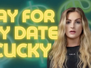 Pay For My Date, Cucky!