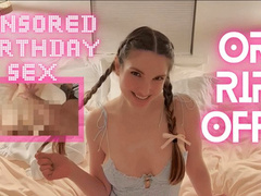 Censored Birthday Sex or Rip Off?