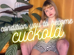 I condition you to become a cuckold