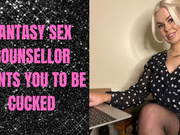 Fantasy- Sex Counsellor Wants You To Be Cucked