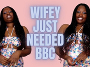 Wifey Just Needed BBC