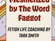 Mesmerized By The Word Faggot by Tara Smith Fetish Femdom Life Coaching Erotic Audio Cuckold Erotica